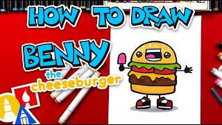 How To Draw Benny The Cheeseburger