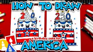 How To Draw A Happy Birthday Cake For America 250 Years!
