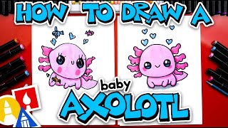 How To Draw a Baby Axolotl - Cute Animal Drawing Tutorial