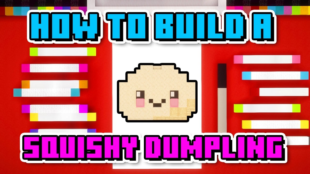 How To Build A Squishy Dumpling In Minecraft