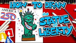 How To Draw The Statue Of Liberty For America 250 Years!
